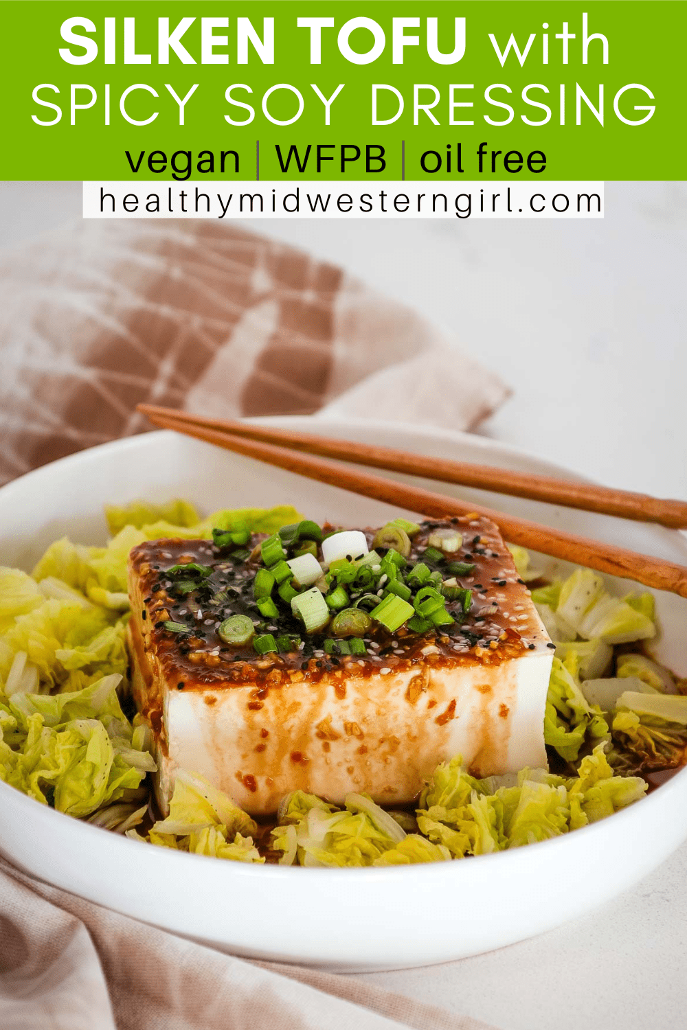 Silken Tofu with Spicy Soy Dressing • Healthy Midwestern Girl