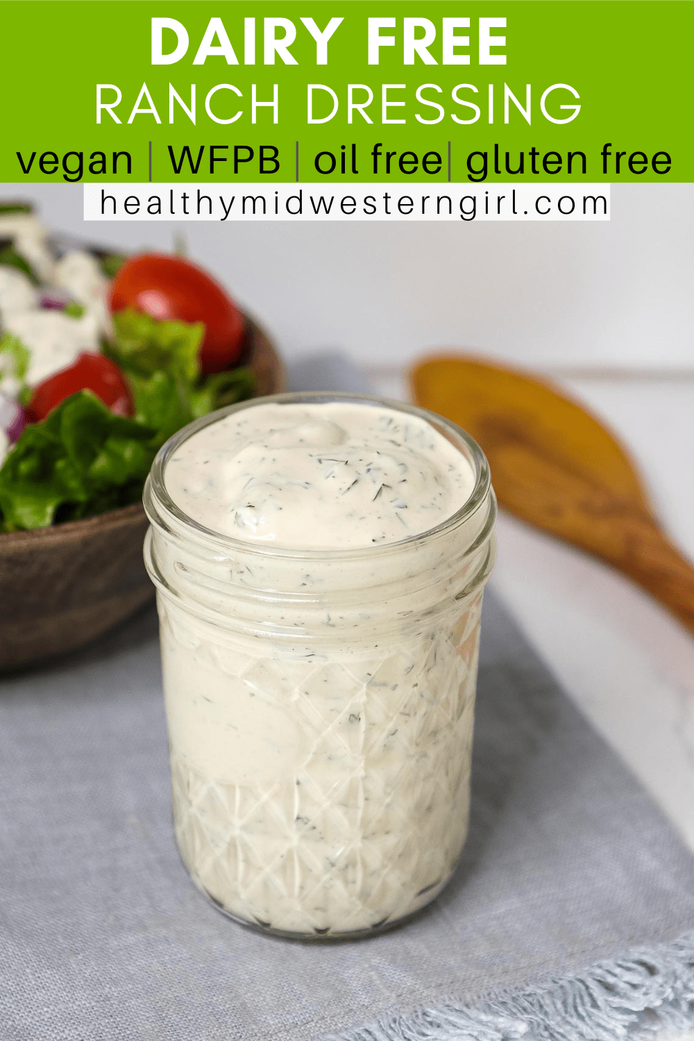 Best Vegan Ranch Dressing [Oil Free] • Healthy Midwestern Girl